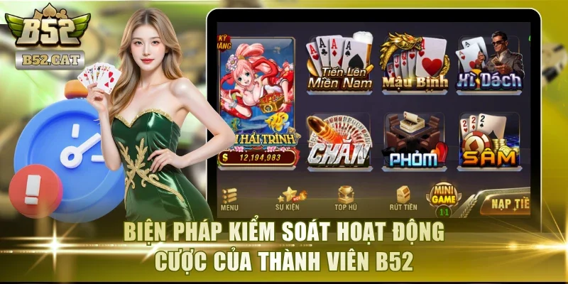 Biện pháp kiểm soát hoạt động cược của thành viên B52