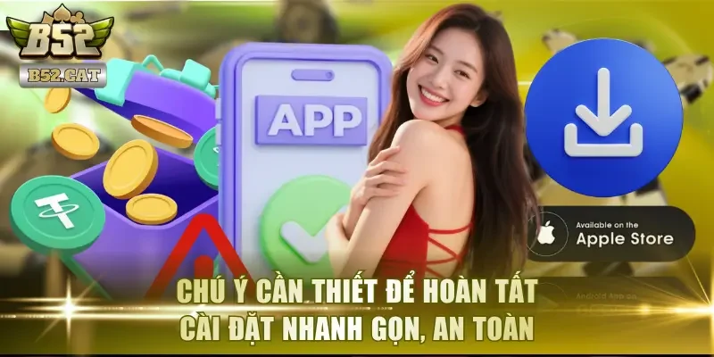 Chú ý cần thiết để hoàn tất cài đặt nhanh gọn, an toàn