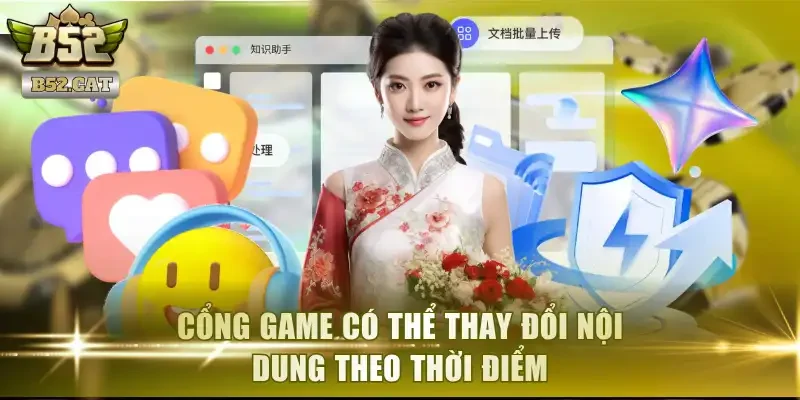 Cổng game có thể thay đổi nội dung theo thời điểm