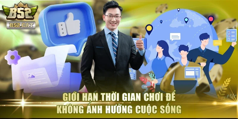 Giới hạn thời gian chơi để không ảnh hưởng cuộc sống