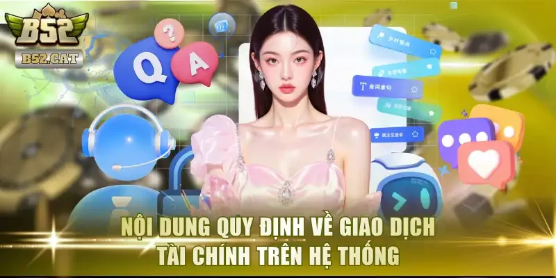 Nội dung quy định về giao dịch tài chính trên hệ thống