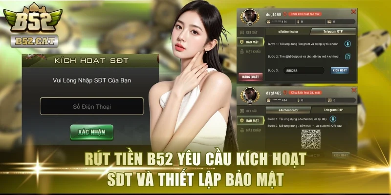 Rút tiền B52 yêu cầu kích hoạt SĐT và thiết lập bảo mật