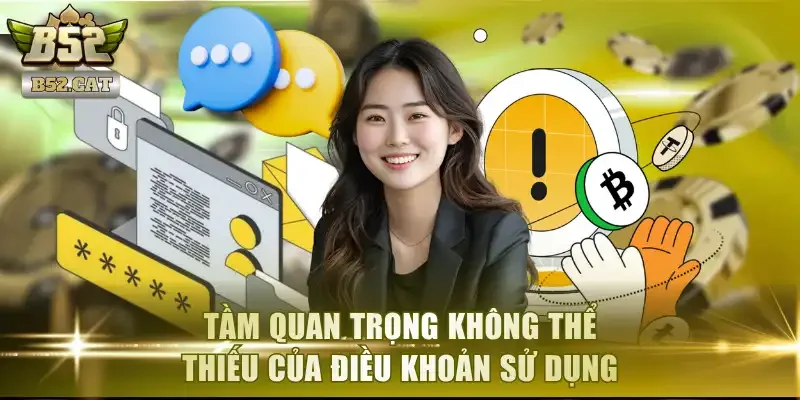 Tầm quan trọng không thể thiếu của điều khoản sử dụng