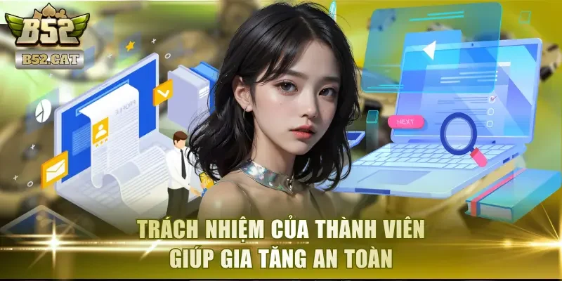 Trách nhiệm của thành viên giúp gia tăng an toàn